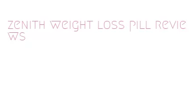 zenith weight loss pill reviews