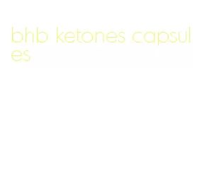 bhb ketones capsules