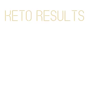 keto results