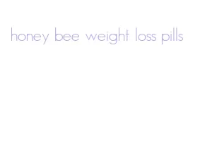 honey bee weight loss pills