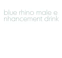 blue rhino male enhancement drink