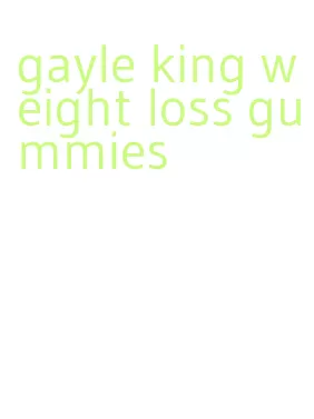 gayle king weight loss gummies
