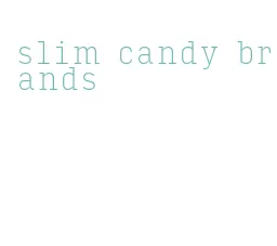 slim candy brands