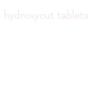 hydroxycut tablets