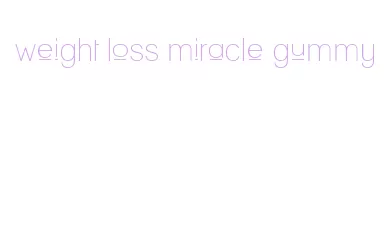 weight loss miracle gummy