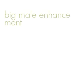 big male enhancement