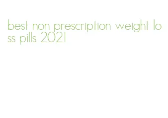 best non prescription weight loss pills 2021