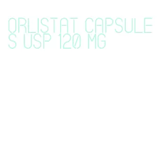 orlistat capsules usp 120 mg