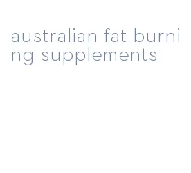 australian fat burning supplements