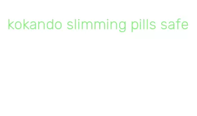 kokando slimming pills safe