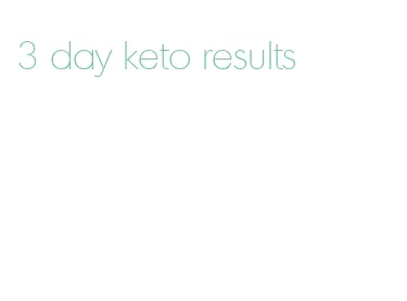 3 day keto results