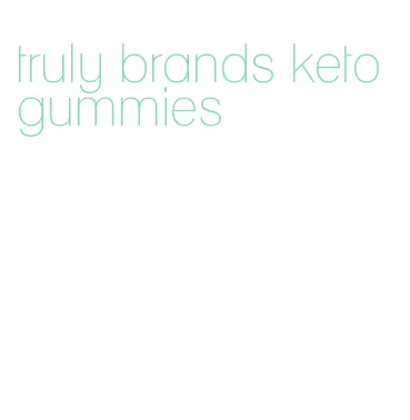truly brands keto gummies