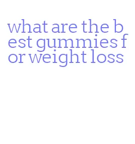 what are the best gummies for weight loss