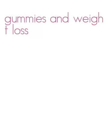 gummies and weight loss