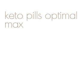 keto pills optimal max