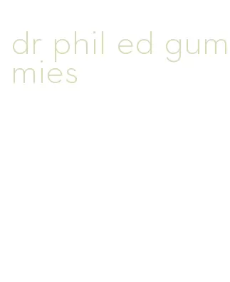dr phil ed gummies