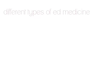 different types of ed medicine