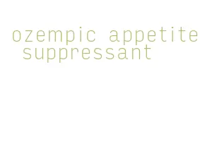 ozempic appetite suppressant
