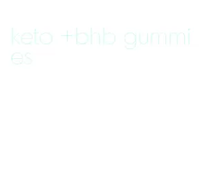 keto +bhb gummies