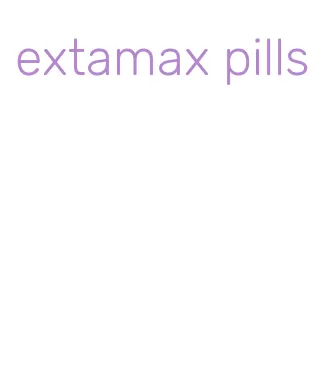 extamax pills