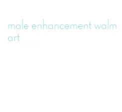 male enhancement walmart