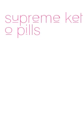 supreme keto pills