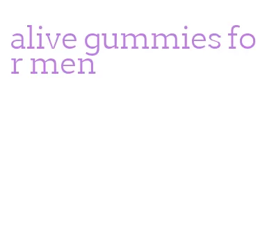 alive gummies for men