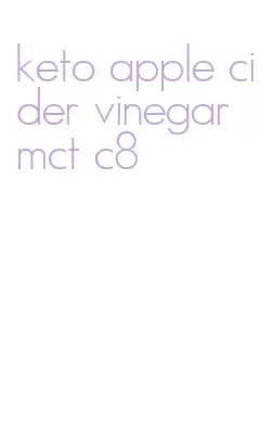 keto apple cider vinegar mct c8