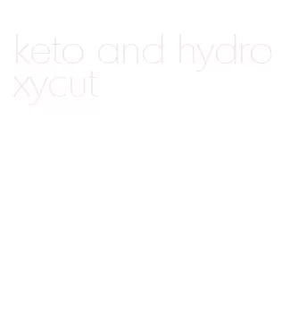 keto and hydroxycut