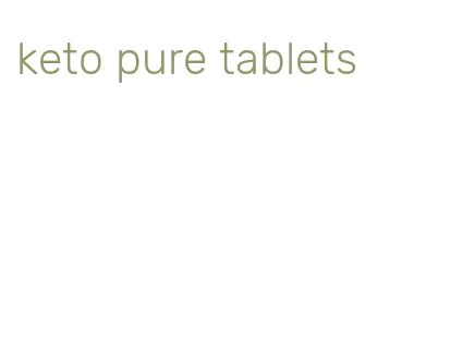 keto pure tablets