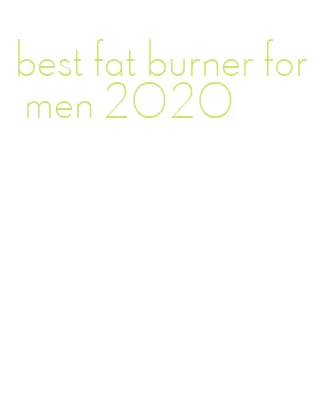 best fat burner for men 2020