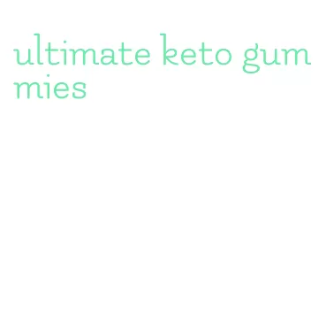ultimate keto gummies