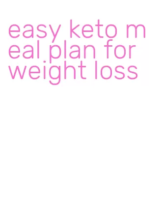 easy keto meal plan for weight loss
