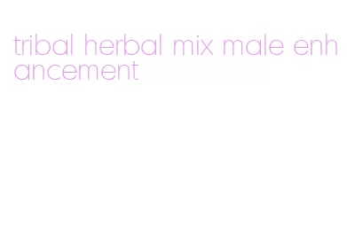 tribal herbal mix male enhancement