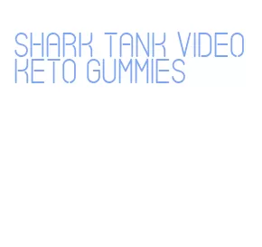 shark tank video keto gummies