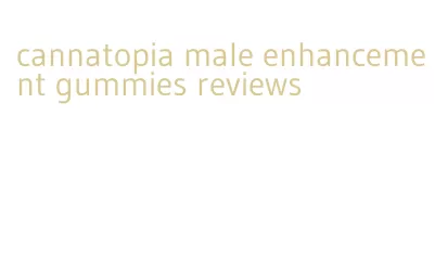 cannatopia male enhancement gummies reviews