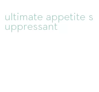 ultimate appetite suppressant