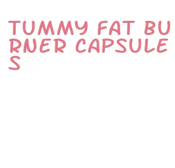 tummy fat burner capsules