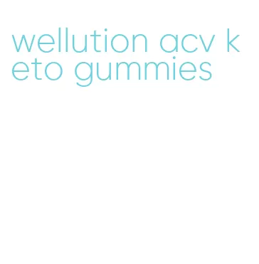 wellution acv keto gummies