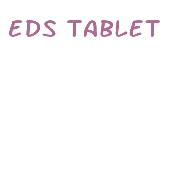 eds tablet