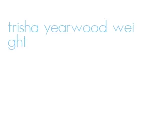 trisha yearwood weight