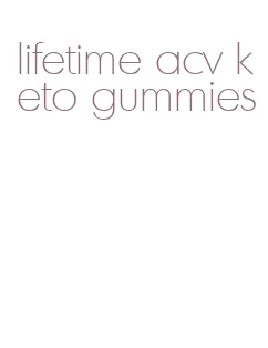 lifetime acv keto gummies