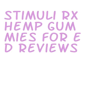 stimuli rx hemp gummies for ed reviews
