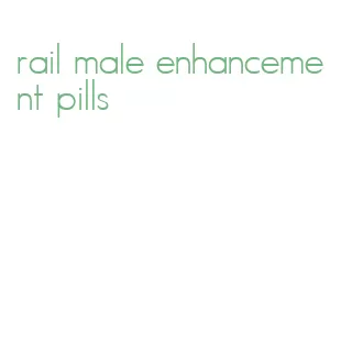 rail male enhancement pills